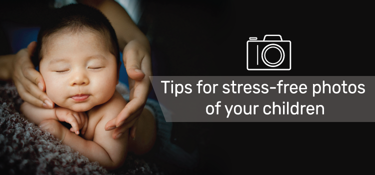 Tips for stress-free photos of your children